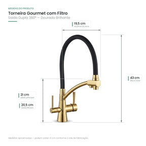 Medidas da torneira gourmet saida dupla 360 dourado brilhante: 43 cm de altura total, 19,5 cm de alcance da bica e saidas de agua a 21 cm e 20,5 cm da bancada